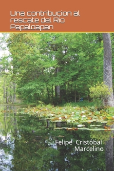 Paperback Una contribución al rescate del Río Papaloapan [Spanish] Book