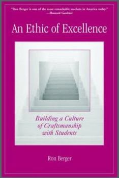 Paperback An Ethic of Excellence: Building a Culture of Craftsmanship with Students Book