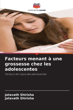 Facteurs menant à une grossesse chez les adolescentes (French Edition)
