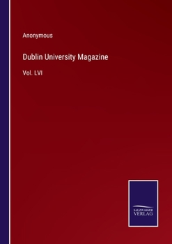 Dublin University Magazine: Vol. LVI