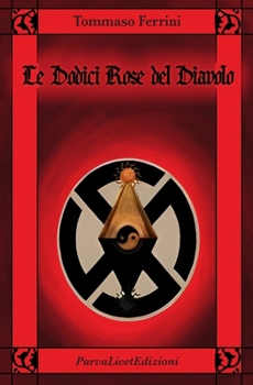 Paperback Le Dodici Rose del Diavolo [Italian] Book