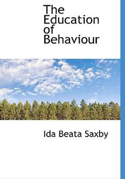 The Education of Behaviour