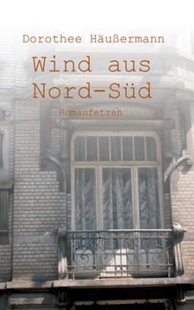 Hardcover Wind aus Nord-Süd: Romanfetzen [German] Book