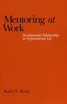 Paperback Mentoring at Work: Developmental Relationships in Organizational Life Book