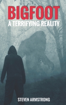 Paperback Bigfoot: A Terrifying Reality Book