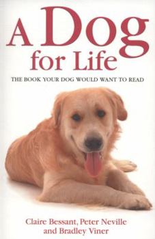 Paperback A Dog for Life: The Book Your Dog Would Want to Read Book