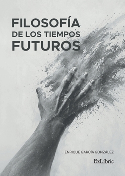Paperback Filosofía de los tiempos futuros [Spanish] Book