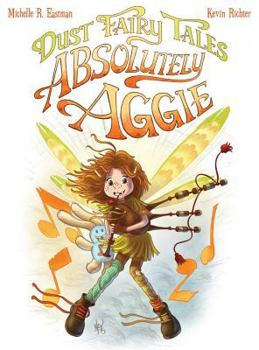 Hardcover Dust Fairy Tales: Absolutely Aggie Book