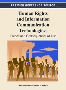 Hardcover Human Rights and Information Communication Technologies: Trends and Consequences of Use Book
