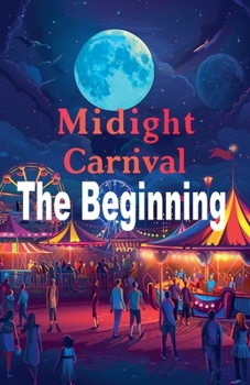 Paperback Midnight Carnival The Beginning Book
