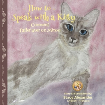 Hardcover How to Speak with a Kitty: Comment Parler avec un Minou (Love Kitty Books) Book