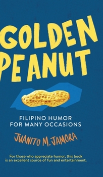 Hardcover Golden Peanut: Filipino Humor for Many Occasions Book
