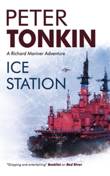 Ice Station - Book #24 of the Richard Mariner