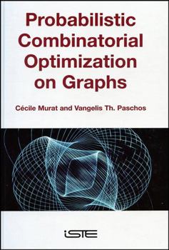 Hardcover Probabilistic Combinatorial Optimization on Graphs Book