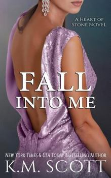 Fall into Me - Book #2 of the Heart of Stone
