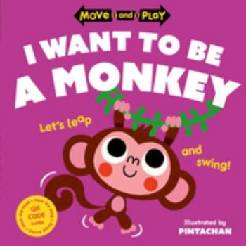 Paperback Oxford University Press Move and Play I Want to Be a Monkey. Book