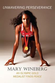 Paperback Unwavering Perseverance: An Olympic Gold Medalist Finds Peace Book