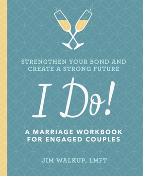 Paperback I Do!: A Marriage Workbook for Engaged Couples Book