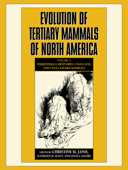 Paperback Evolution of Tertiary Mammals of North America: Volume 1, Terrestrial Carnivores, Ungulates, and Ungulate Like Mammals Book