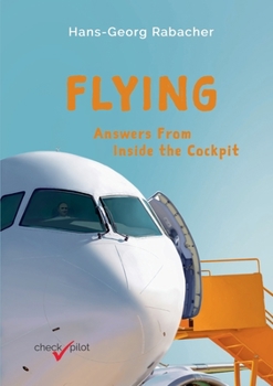 Paperback Flying: Answers From Inside the Cockpit Book