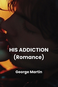 Paperback HIS ADDICTION (Romance) Book