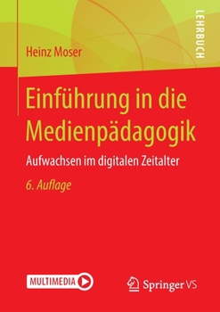 Paperback Einführung in Die Medienpädagogik: Aufwachsen Im Digitalen Zeitalter [German] Book