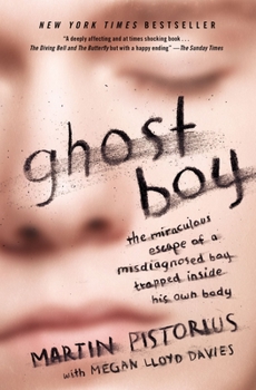 Paperback Ghost Boy: The Miraculous Escape of a Misdiagnosed Boy Trapped Inside His Own Body Book
