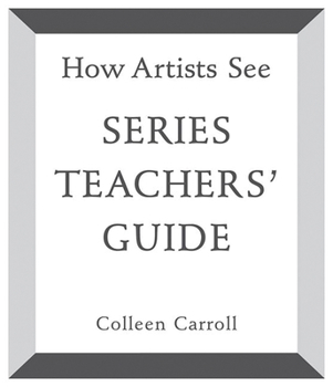 Hardcover How Artists See: Teachers' Guide Book