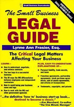 Paperback The Small Business Legal Guide: A Commonsense Handbook to Starting and Operating a Business Book