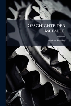 Paperback Geschichte der Metalle. [German] Book