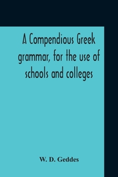 Paperback A Compendious Greek Grammar, For The Use Of Schools And Colleges Book