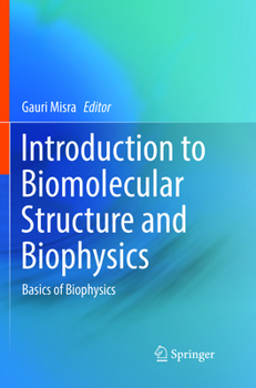 Paperback Introduction to Biomolecular Structure and Biophysics: Basics of Biophysics Book