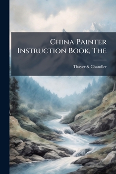 Paperback The China Painter Instruction Book
