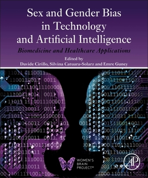 Hardcover Sex and Gender Bias in Technology and Artificial Intelligence: Biomedicine and Healthcare Applications Book
