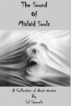 Paperback The Sound Of Mislaid Souls Book