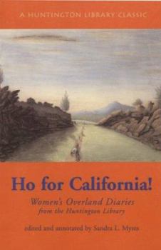 Paperback Ho for California!: Women's Overland Diaries from the Huntington Library Book