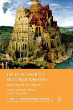Paperback The Evolution of European Identities: Biographical Approaches Book