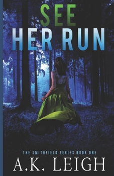 Paperback See Her Run: Book #1 in the Smithfield series Book