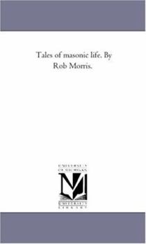 Paperback Tales of Masonic Life. by Rob Morris. Book