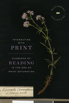 Hardcover Interacting with Print: Elements of Reading in the Era of Print Saturation Book