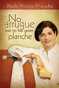 Hardcover No Arrugue Que No Hay Quien Planche [Spanish] Book
