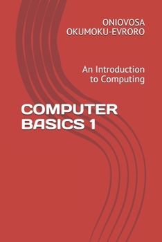 Paperback Computer Basics 1: An Introductory Text to Computing Book