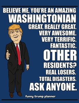 Funny Trump Planner: Washington State Planner for Washingtonian (Conservative Trump Gift)