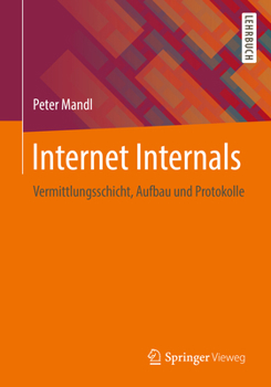 Paperback Internet Internals: Vermittlungsschicht, Aufbau Und Protokolle [German] Book