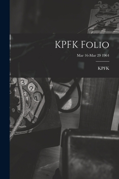 Paperback KPFK Folio; Mar 16-Mar 29 1964 Book