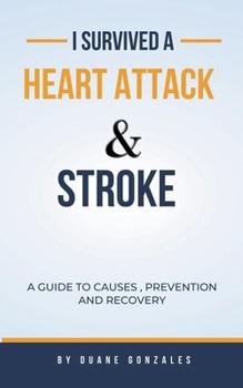 Paperback I Survived A Heart Attack And Stroke Book