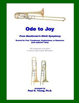 Paperback Ode to Joy: for Four Trombones, Euphoniums, or Bassoons (and optional Tuba) Book