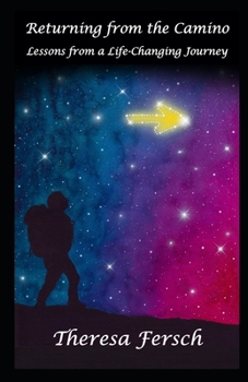 Paperback Returning from the Camino: Lessons from a Life-Changing Journey Book