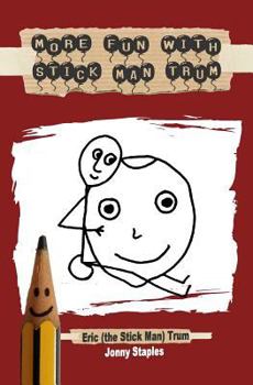 Paperback More Fun With Stick Man Trum: A children's book for ages 7-12 Book
