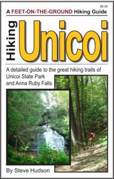 Paperback Hiking Unicoi: A detailed guide to the great hiking trails of Georgia's Unicoi State Park and Anna Ruby Falls Book